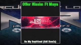 Offer Nissim Ft. Maya - Be My Boyfriend ( Alecsander Gtz Gdl Remix )