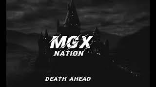 MGX Nation - DEATH AHEAD