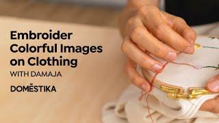 HAND EMBROIDERY for Clothing: Stitch a Collage Design - Online Course by Damaja | Domestika English