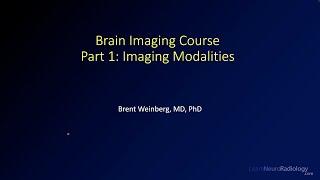 Brain imaging course – 1 – Imaging Modalities