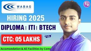 WABAG is Hiring 2025। Diploma/ITI। Btech। CTC: 05 LAKHS। Latest Jobs 2025। jobs 2025।