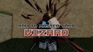 How to master your VIZARD In Type Soul.