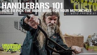 Lowbrow Customs - Motorcycle Handlebars 101