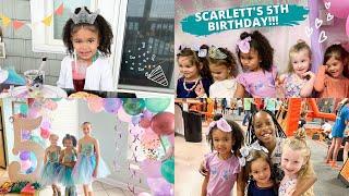 SCARLETT'S 5TH BIRTHDAY!!!