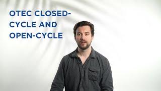 OTEC Closed-Cycle and Open-Cycle