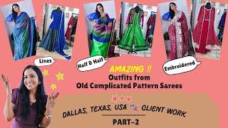 Embroidered, Half & Half Old Sarees Reuse | Stylish Indo Western & Indian Outfits From Old Sarees