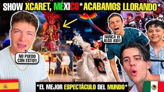 WE ENDED UP CRYING at THE BEST SHOW ON EARTH  at XCARET MEXICO