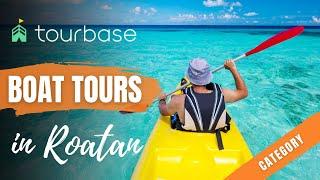 Roatan Tourbase - Find the Perfect Boat tour