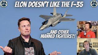 Elon Musk Doesn't Like The F-35! Fighter Pilots React.