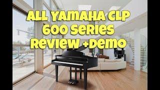 Exploring the Yamaha Clavinova CLP 600 Series models REVIEW + DEMO