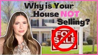 Top 3 Reasons Your House is NOT Selling