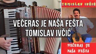 Večeras je naša fešta (T. Ivčić) #accordion #harmonika