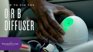 How to Use Your Orb Diffuser | Young Living Essential Oils