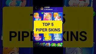 Top 5 Piper skins in my opinion  #shorts #brawlstars