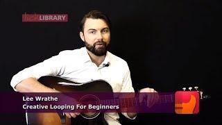 New Course | Creative Looping For Beginners | Lee Wrathe