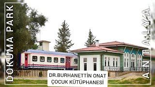  Antalya Kepez Dokuma Park Burhanettin Onat Çocuk Kütüphanesi ve Tren Kütüphanesi #vlog #2024