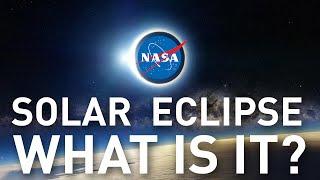 Solar Eclipse, WHAT IS IT? by NASA.