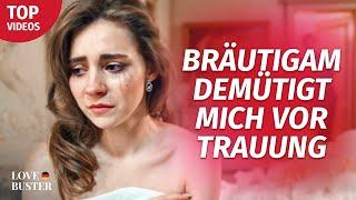 Mein Verlobter hat mich öffentlich gedemütigt | @LoveBusterDeutsch