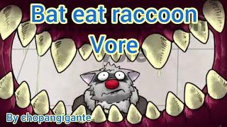 Bat eat raccoon vore by chopangigante #[V -ANIM 3]