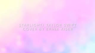 Starlight/ Taylor Swift cover by カイザー恵理菜 Erina Kiser