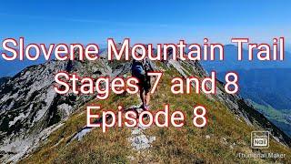 Slovene Mountain Trail #8. Stages 7 & 8.