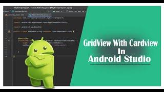 How to use GridView in android studio(GridView using Cardview in android studio)