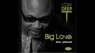 Low Deep T " This House"