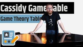 The Cassidy Game Table Review - Game Theory Tables