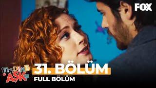 İnadına Aşk 31. Bölüm