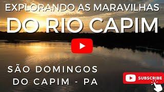 Explorando as Maravilhas do Rio Capim