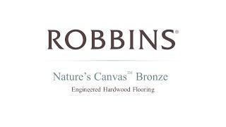 Robbins Natures Canvas™ Bronze Collection Introduction