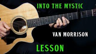 how to play "Into the Mystic" on guitar by Van Morrison | guitar LESSON tutorial