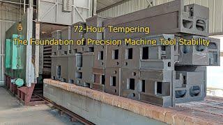 72-Hour Tempering: The Art of Stress Relief in Machine Tool Castings