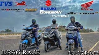 SUZUKI BURGMAN 125 VS TVS NTORQ 125 VS HONDA ACTIVA 6G 110 || DRAG RACE || @DRAGGER_JATIN