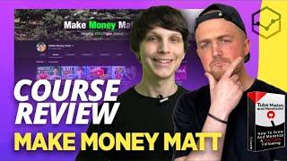 @makemoneymatt  course review by CourseRanks | Tube Mastery Review |