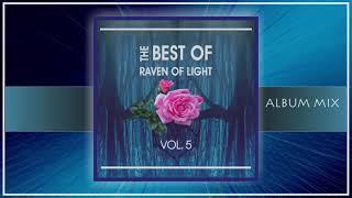 RAVEN OF LIGHT - Best of Mix Vol. 5 (HD) [Full Album Mix by R.o.L.]