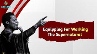 Equipping For Working The Supernatural || Apostle Michael Orokpo