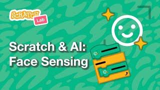 Scratch & AI: FaceSensing | Tutorial