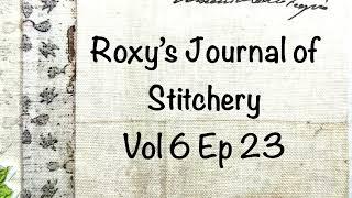 #roxysjournalifstitchery Vol 6 Ep 23