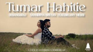 Tumar Hahitie - Debangaraj & Sannidhya Bhuyan ft. Dreamy Medhi | Official Video