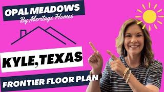 Discover Opal Meadows in Kyle, Texas | New Construction Homes by Meritage Homes