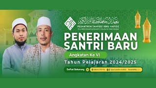 LIVE PENERIMAAN SANTRI BARU | PONDOK PESANTREN TAHFIDZ IBNU HAFIDZ TAHUN PELAJARAN 2024/2025