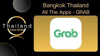 Thailand- Get Grab | All The Apps | Thailand Inner Circle