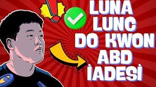 LUNA COİN LUNC DO KWON ABD İADESİ -- SON DAKİKA MÜJDE  #lunc #luna #bitcoin #terralunc