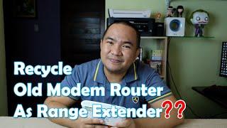 Using old modem router as range extender | JK Chavez