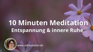 Meditation für Gelassenheit | 10 Minuten geführte Achtsamkeitsmeditation | Innere Ruhe & Entspannung