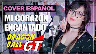 Mi Corazón Encantado  DANDAN Kokoro / Dragon Ball GT (Cover Español Shiro Neko)