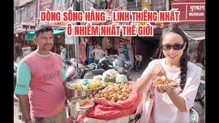 SÔNG HẰNG ẤN ĐỘ - Linh Thiêng Và Ô Nhiễm Bậc Châu Á #india #travelindia #indiafood #phatphap #phat