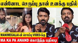 Ma Ka Pa Anand Slipper Shot Reply To Manimegalai ?- Vj Priyanka | Cook With Comali 5 Issue | Fight