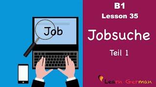 B1 - Lesson 35 | Jobsuche - Stellenanzeigen - Teil 1 | July Special | Learn German